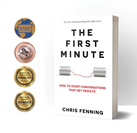 Cover of the book The First Minute: How to Start Conversations That Get Results by Chris Fenning, with four award badges